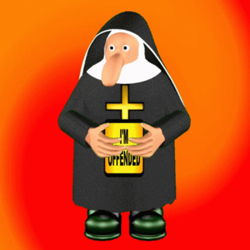 Cartoon Nun Holding I'm Offended Sign