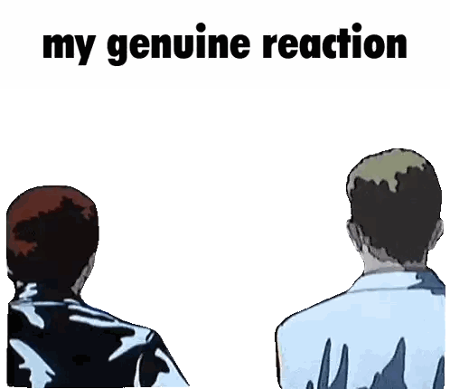 Cartoon Of Two Men Saying My Genuine Reaction Sticker