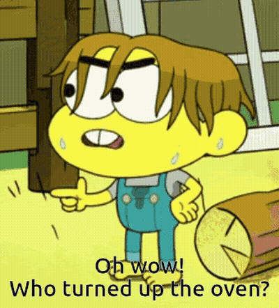 Cartoon Oh Wow Who Turned Up Oven? GIF