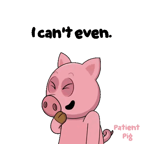 Cartoon Pig Saying I Can't Even Sticker
