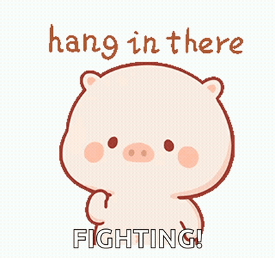 Cartoon Pig Says Hang In There Fighting GIF