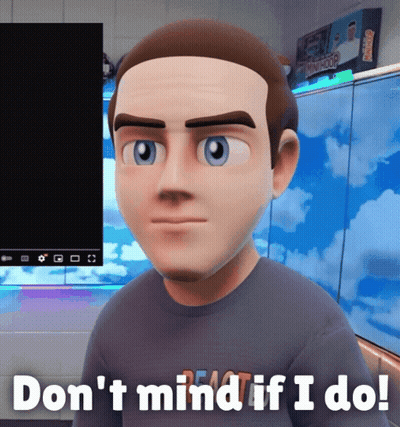 Cartoon Saying Don't Mind If I Do GIF