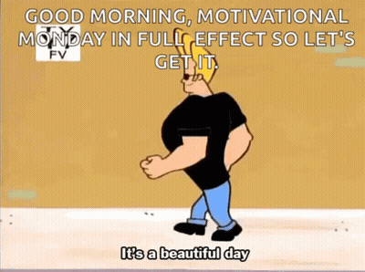 Cartoon Saying Good Morning Motivational Monday In Full Effect GIF
