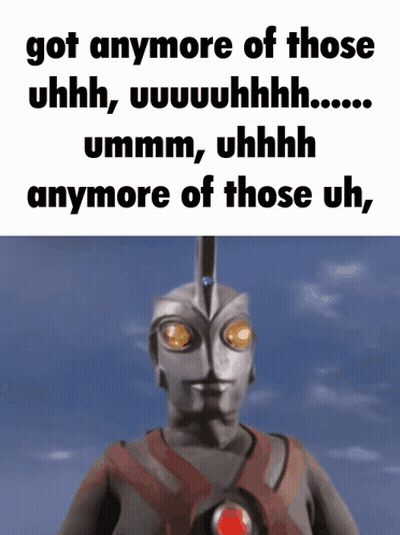 Cartoon Saying Got Anymore Of Those Uhh GIF