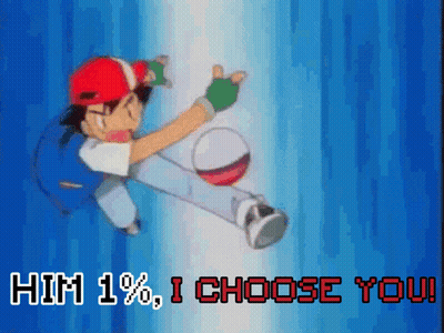 Cartoon Saying Him 1% I Choose You GIF