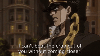 Cartoon Saying I Can't Beat The Crap Out Of You Without Coming Closer GIF