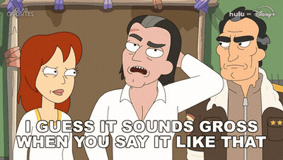 Cartoon Saying I Guess It Sounds Gross GIF