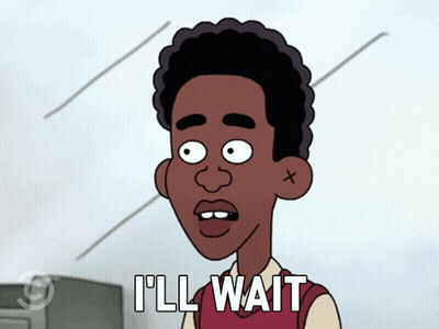 Cartoon Saying Ill Wait GIF