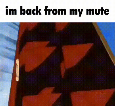 Cartoon Saying Im Back From My Mute GIF