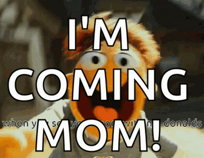 Cartoon Saying Im Coming Mom GIF