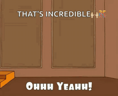 Cartoon Saying That's Incredible Ohhh Yeahh GIF