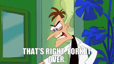 Cartoon Saying That's Right Fork It Over GIF