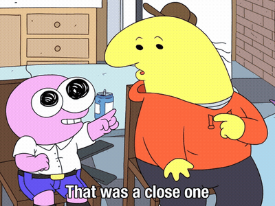 Cartoon Saying That Was A Close One GIF