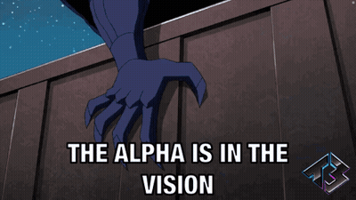 Cartoon Saying The Alpha Is In The Vision GIF