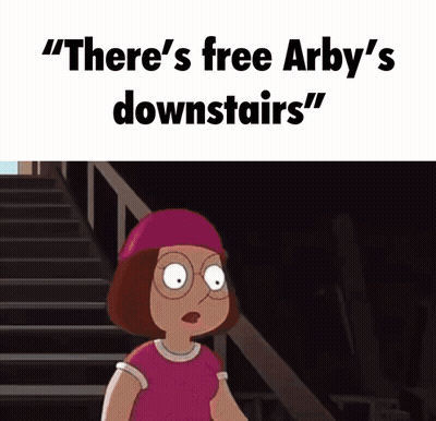 Cartoon Saying There's Free Arby's Downstairs GIF