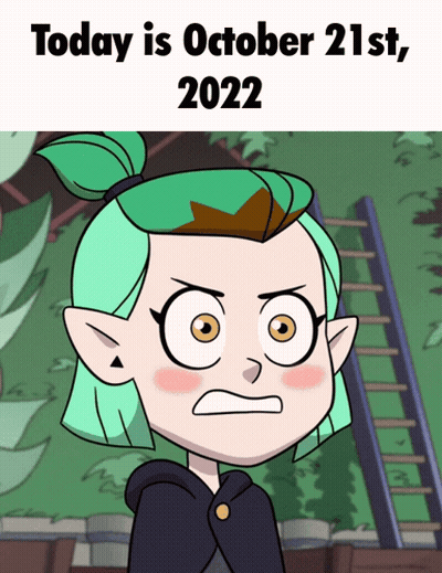 Cartoon Saying Today Is October 21St 2022 GIF