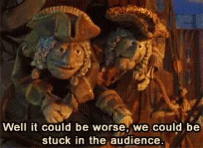Cartoon Saying Well It Could Be Worse We Could Be Stuck In The Audience GIF