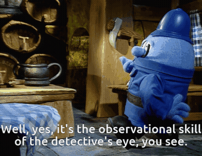 Cartoon Saying Well Yes It's The Observational Skill Of The Detective's Eye GIF