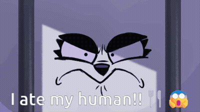 Cartoon Says I Ate My Human GIF