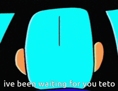 Cartoon Says I've Been Waiting For You Teto GIF