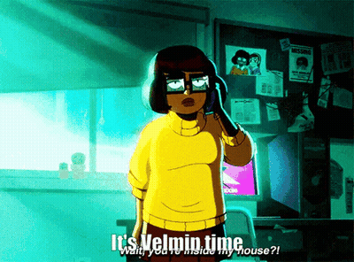 Cartoon Says It's Velmin Time Wait You're Inside My House GIF