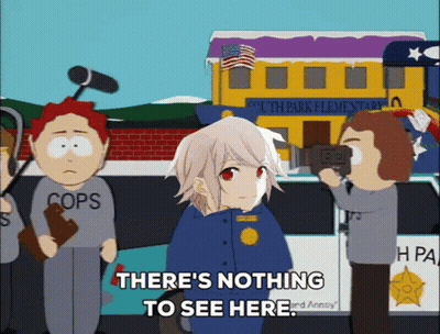 Cartoon Says There's Nothing To See Here South Park Elementary GIF
