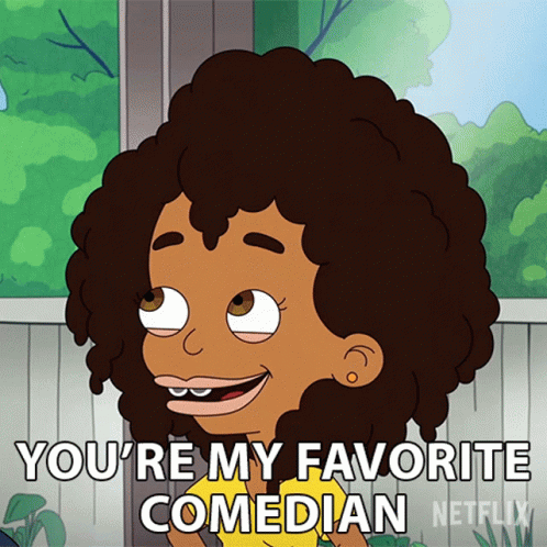 Cartoon Says You're My Favorite Comedian GIF