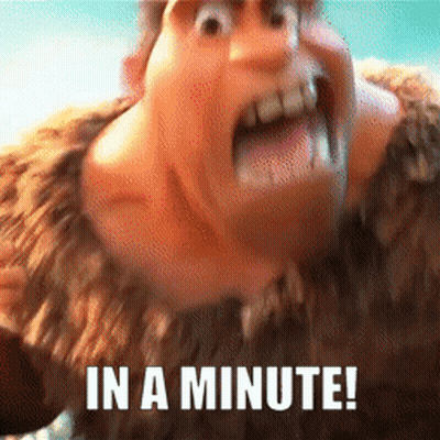 Cartoon Screaming Saying In A Minute GIF