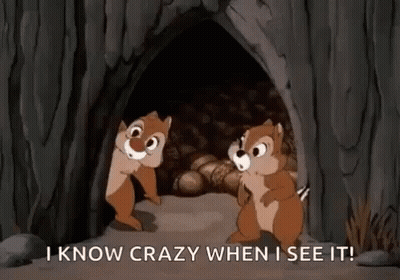 Cartoon Squirrels In Cave Saying I Know Crazy When I See It GIF