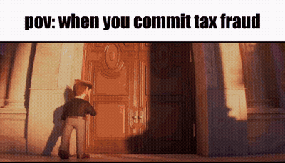 Cartoon Standing In Front Of Door Saying POV When You Commit Tax Fraud GIF