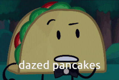 Cartoon Taco With Bow Tie Saying Dazed Pancakes