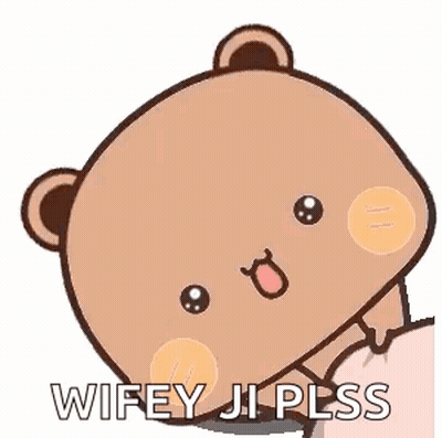 Cartoon Teddy Bear Saying Wifey Ji Please GIF