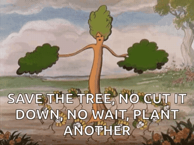 Cartoon Tree Saying Save The Tree No Cut It Down No Wait Plant Another GIF