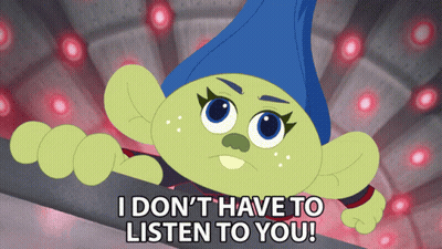 Cartoon Troll Says I Don't Have To Listen To You GIF