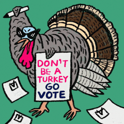 Cartoon Turkey Holding Sign Saying Don't Be A Turkey Go Vote GIF