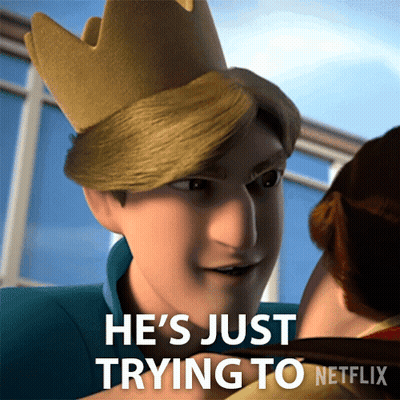 Cartoon With Crown Saying He's Just Trying To Netflix GIF