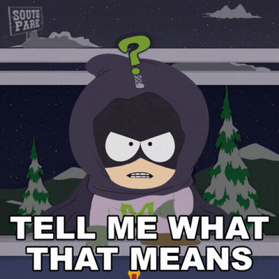 Cartoon With Question Mark Saying Tell Me What That Means GIF