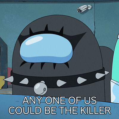 Cartoon With Spikes Saying Any One Of Us Could Be The Killer GIF