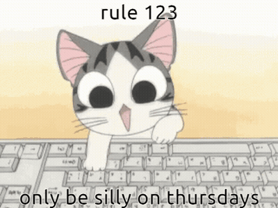 Cat At Keyboard Saying Rule 123 Only Be Silly On Thursdays GIF