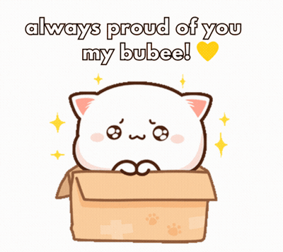 Cat In Box Saying Always Proud Of You My Bubee GIF