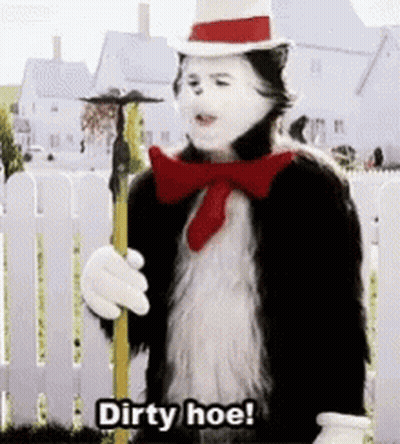 Cat In The Hat Saying Dirty Hoe Holding Yellow Stick GIF