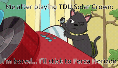 Cat Saying Me After Playing TDU Solar Crown