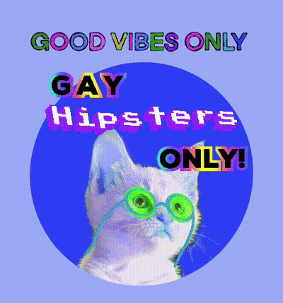 Cat With Sunglasses Good Vibes Only Gay Hipsters Only GIF