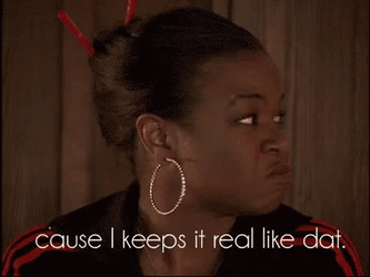 Cause When Keeping It Real Goes Wrong Like That GIF