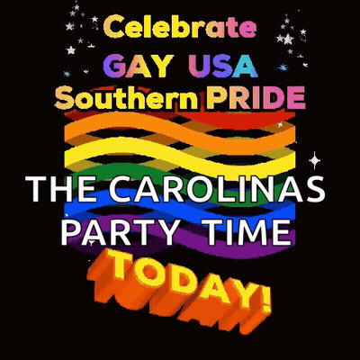 Celebrate Gay USA Southern Pride Carolinas Party Today GIF