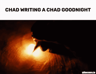 Chad Writing Chad Goodnight GIF