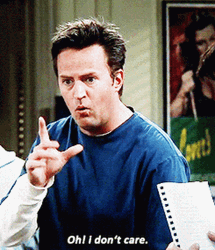 Chandler Bing Dont Care GIF