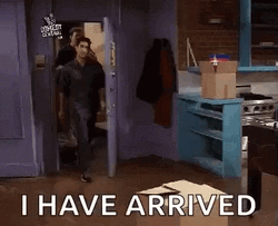 Chandler Joey I Have Arrived Entrance GIF