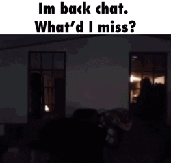 Chat I'm Thinking I'm Back GIF