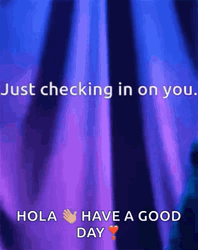Checking In Hola Have A Good Day GIF